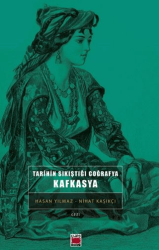 Tarihin Sıkıştığı Coğrafya Kafkasya - Elips Kitap