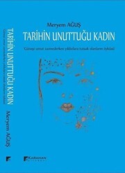 Tarihin Unuttuğu Kadın - Karahan Kitabevi