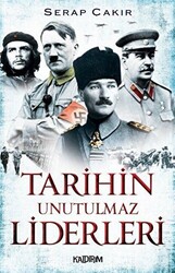 Tarihin Unutulmaz Liderleri - 1