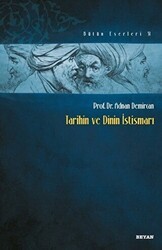 Tarihin ve Dinin İstismarı - Beyan Yayınları