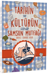 Tarihin ve Kültürün İzinde Samsun Mutfağı - Mahlas Çocuk Yayınları