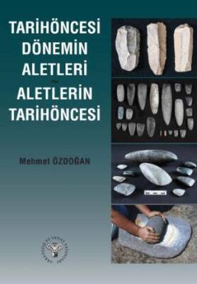 Tarihöncesi Dönemin Aletleri Aletlerin Tarihöncesi - 1