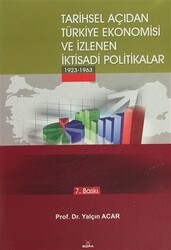 Tarihsel Açıdan Türkiye Ekonomisi ve İzlenen İktisadi Politikalar 1923-1963 - Dora Basım Yayın