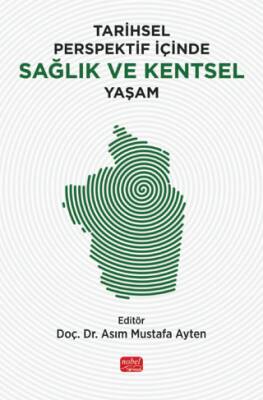 Tarihsel Perspektif İçinde Sağlık ve Kentsel Yaşam - 1