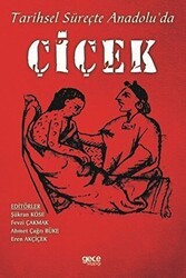 Tarihsel Süreçte Anadolu’da Çiçek - Gece Kitaplığı