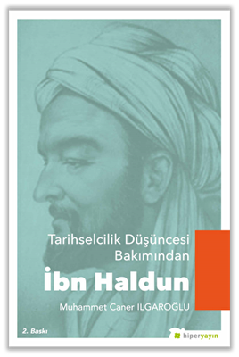 Tarihselcilik Düşüncesi Bakımından İbn Haldun - 1