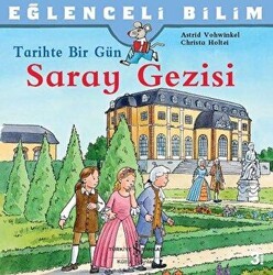 Tarihte Bir Gün - Saray Gezisi - İş Bankası Kültür Yayınları