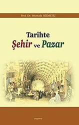 Tarihte Şehir ve Pazar - Araştırma Yayınları