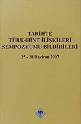 Tarihte Türk - Hint İlişkileri Sempozyumu Bildirileri - 1