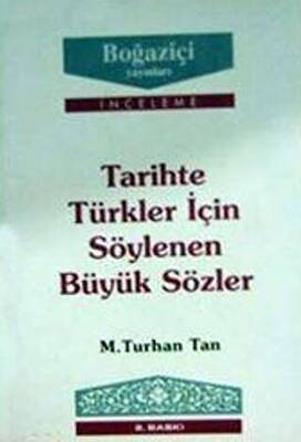 Tarihte Türkler için Söylenen Büyük Sözler - 1
