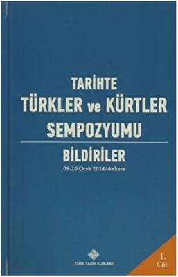 Tarihte Türkler ve Kürtler Sempozyumu 4 Cilt Takım