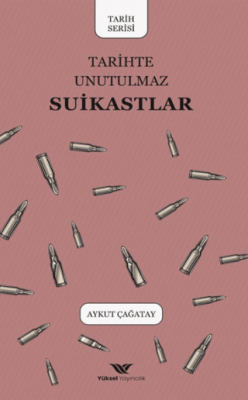 Tarihte Unutulmaz Suikastlar - 1