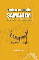 Tarihte ve Bugün Şamanizm - Altınordu Yayınları