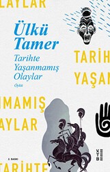 Tarihte Yaşanmamış Olaylar - Ketebe Yayınları