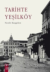 Tarihte Yeşilköy - Arkeoloji ve Sanat Yayınları
