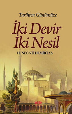 Tarihten Günümüze İki Devir İki Nesil - 1