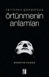 Tarihten Günümüze Örtünmenin Anlamları - İz Yayıncılık