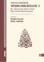 Tarihten Günümüze Tartışmalı İnanç Meseleleri 2 - Marmara Üniversitesi İlahiyat Fakültesi Vakfı