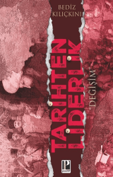 Tarihten Liderlik - Değişim - Pozitif Yayınları