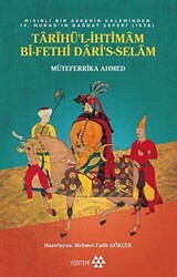 Tarihü’l-İhtimam Bi-Fethi Dari’s-Selam - Yeditepe Yayınevi