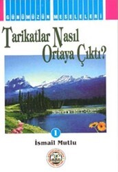 Tarikatlar Nasıl Ortaya Çıktı? - Mutlu Yayınevi