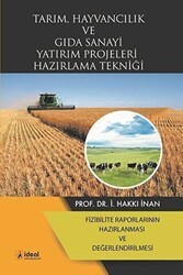 Tarım, Hayvancılık ve Gıda Sanayi Yatırım Projeleri Hazırlama Tekniği - İdeal Kültür Yayıncılık
