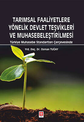 Tarımsal Faaliyetlere Yönelik Devlet Teşvikleri ve Muhasebeleştirilmesi - 1