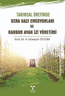 Tarımsal Üretimde Sera Gazı Emisyonları ve Karbon Ayak İzi Yönetimi - 1