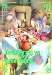 Tarla Faresi İle Şehir Faresi - Dünya Masalları - Çiçek Yayıncılık