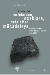 Tarlalardan Ocaklara, Sefaletten Mücadeleye - Yordam Kitap
