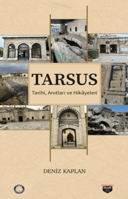 Tarsus Tarihi, Anıtları ve Hikayeleri - 1