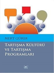 Tartışma Kültürü ve Tartışma Programları - Volga Yayıncılık