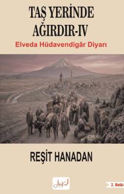 Taş Yerinde Ağırdır IV - Elveda Hüdavendigar Diyarı - 1