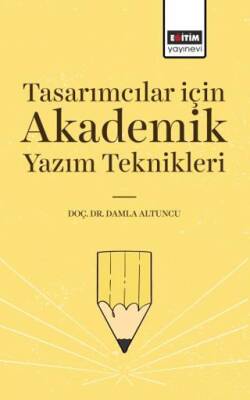 Tasarımcılar İçin Akademik Yazım Teknikleri - 1