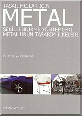 Tasarımcılar İçin Metal Şekillendirme Yöntemleri - Metal Ürün Tasarım İlkeleri - 1