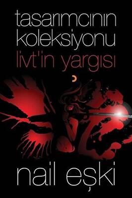 Tasarımcının Koleksiyonu: Livt’in Yargısı - 1