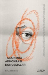 Tasarımda Adhokrasi Konuşmaları - Serüven Yayınevi