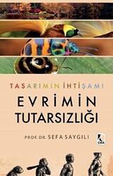 Tasarımın İhtişamı Evrimin Tutarsızlığı - Çıra Yayınları