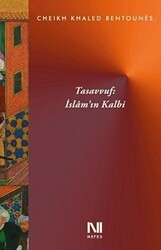 Tasavvuf : İslam’ın Kalbi - Nefes Yayıncılık