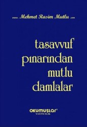 Tasavvuf Pınarından Mutlu Damlalar - Okumuşlar Yayıncılık