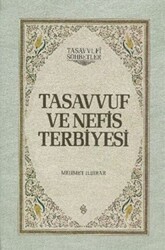 Tasavvuf ve Nefis Terbiyesi - Semerkand Yayınları