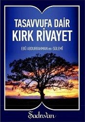 Tasavvufa Dair Kırk Rivayet - Şadırvan Yayınları