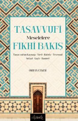 Tasavvufi Meselelere Fıkhi Bakış - 1