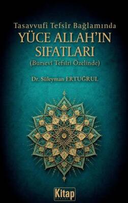 Tasavvufi Tefsir Bağlamında Yüce Allah`ın Sıfatları - 1