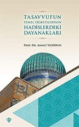 Tasavvufun Temel Öğretilerinin Hadislerdeki Dayanakları - 1