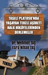 Taşeli Platosu`nda Yaşayan Tekeli Aşireti Halk Hikayelerinden Derlemeler - Atayurt Yayınevi