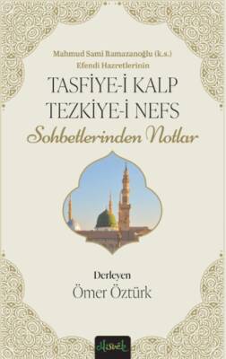 Tasfiye-i Kalb ve Tezkiye-i Nefs - 1