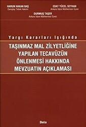 Taşınmaz Mal Zilyetliğine Yapılan Tecavüzün Önlenmesi Hakkında Mevzuatın Açıklanması - Beta Yayınevi