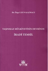 Taşınmaz Mülkiyetinin Devrinde İradi Temsil - Yetkin Yayınları