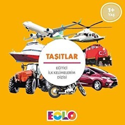 Taşıtlar - Eğitici İlk Kelimelerim Dizisi - Eolo Yayıncılık